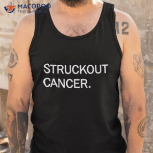 struckout cancer awareness walk baseball for shirt tank top