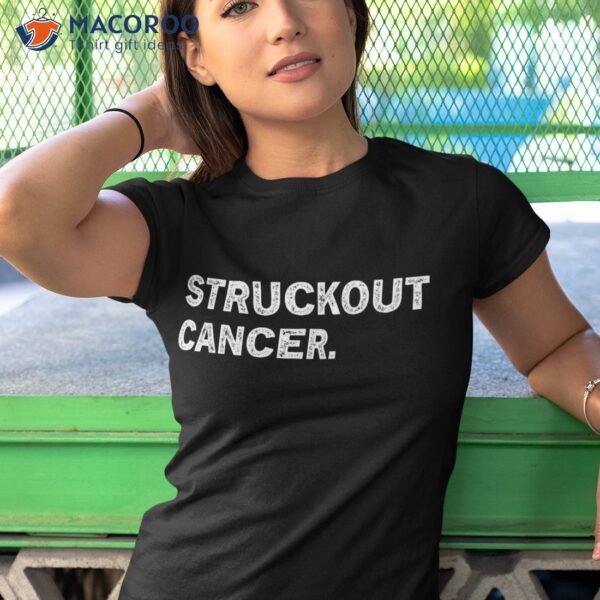 Struckout Cancer Awareness,walk, Baseball For Shirt