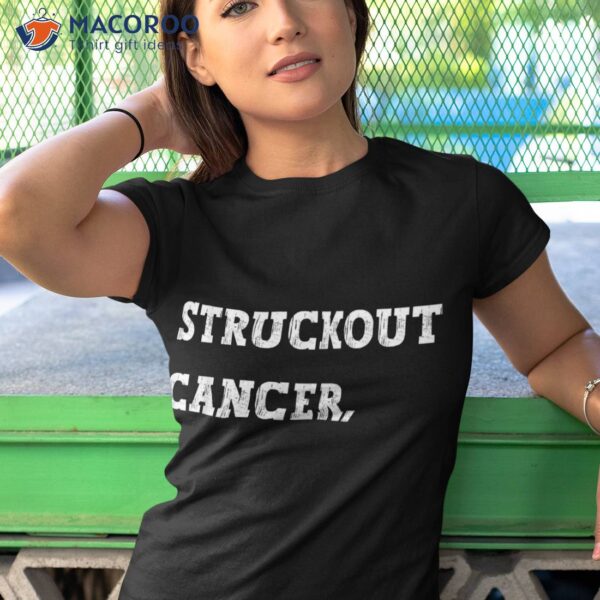 Struckout Cancer Awareness, Walk, Baseball For Shirt