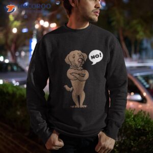 stubborn chesapeake bay retriever dog funny shirt sweatshirt