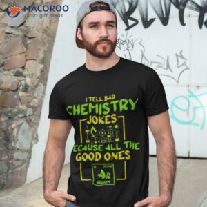 student chemistry teacher for a chemical science shirt tshirt 3