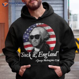 suck it england george washington 1776 shirt hoodie