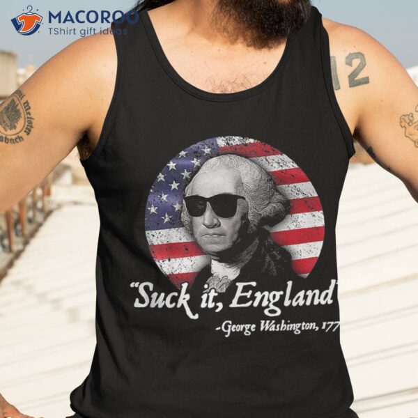 Suck-It England George Washington 1776 Shirt