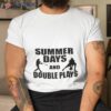 Summer Days And Double Plays Baseball Shirt