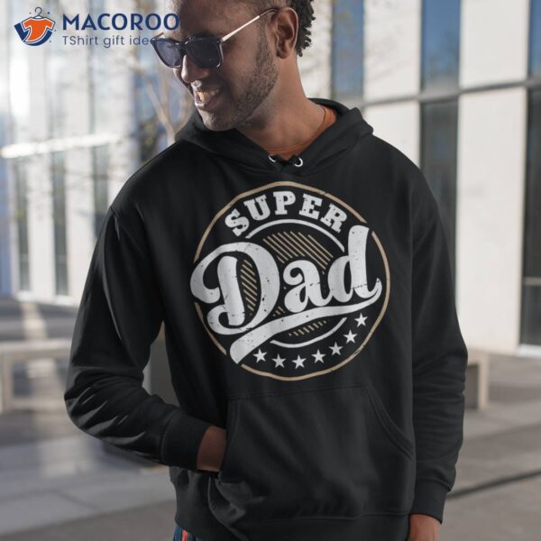 Super Dad Shirt