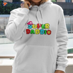 super daddio funny fathers shirt hoodie