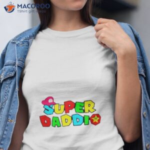 super daddio funny fathers shirt tshirt