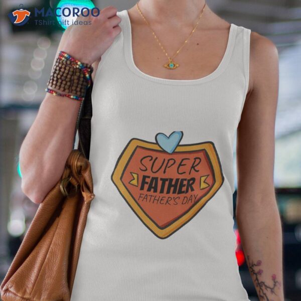 Super Father, Fathers Day  T-Shirt