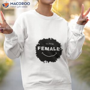 super female megyn kelly shirt sweatshirt 2