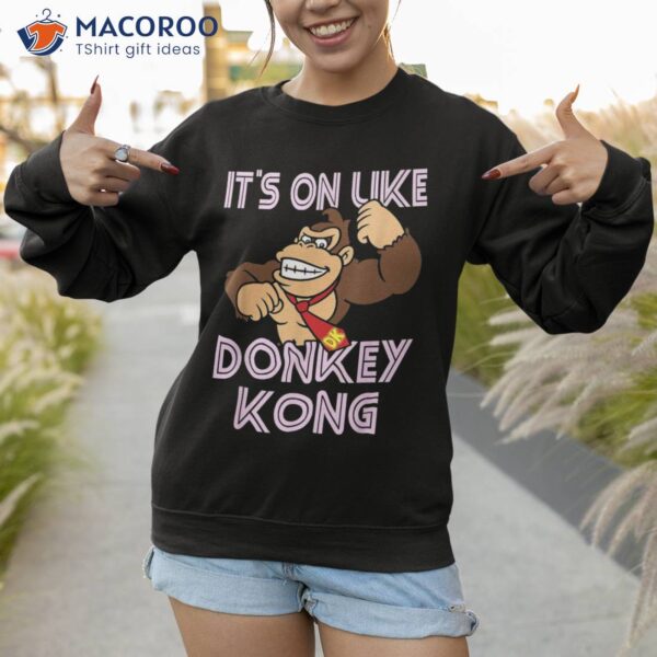 Super Mario It’s On Like Donkey Kong Shirt