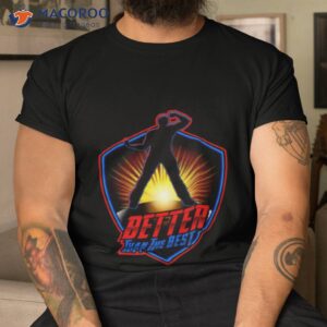Superheroes Better Than The Besshirt