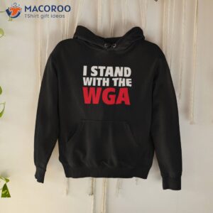 support the writers guild of america i stand with the wga shirt hoodie