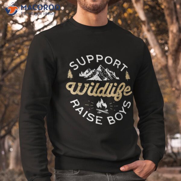 Support Wildlife Raise Boys – Parent, Mom & Dad Gift Shirt