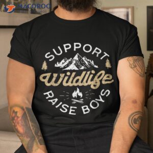 support wildlife raise boys parent mom amp dad gift shirt tshirt