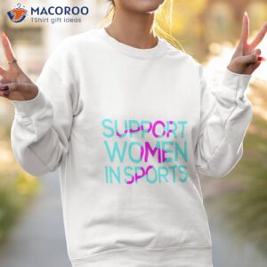 support women in sports shirt sweatshirt 2