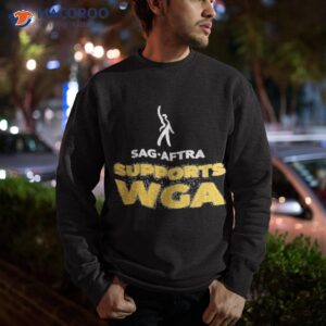 supports wga on strike shirt sweatshirt