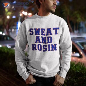 sweat rosin shirt sweatshirt