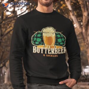 sweet beer the butterbeer shirt sweatshirt