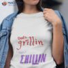 Dad’s 9rillin Mom Chilling T-Shirt