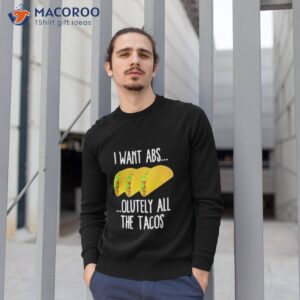 tacos saying fitness exercise lovers taqueri shirt sweatshirt 1