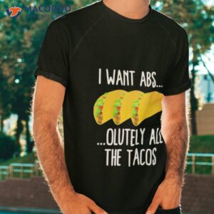 tacos saying fitness exercise lovers taqueri shirt tshirt