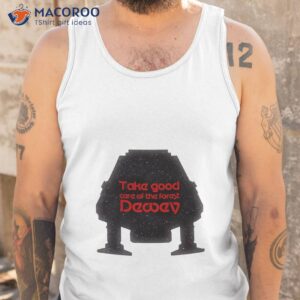 take good care of the forest dewey quote unisex t shirt tank top 1