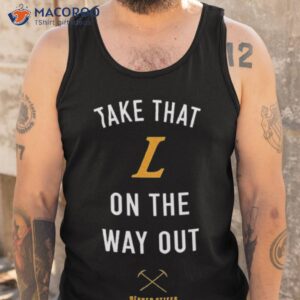 take that l on the out denver stiffs shirt tank top