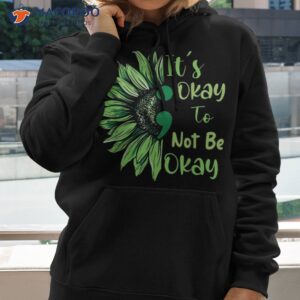 tal health awareness sunflower its okay to not be shirt hoodie