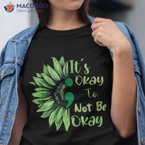 tal health awareness sunflower its okay to not be shirt tshirt