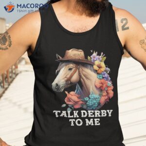 talk derby to me horse racing funny day shirt tank top 3