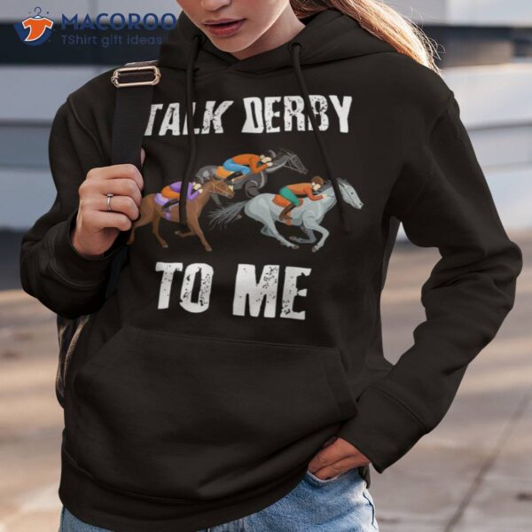 Talk Derby To Me – Horse Racing Race Day Shirt