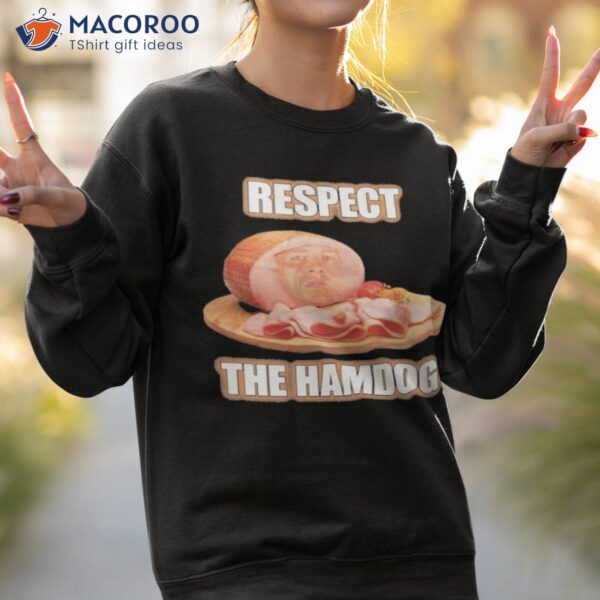 Talkin’ Yanks Respect The Hamdog Shirt