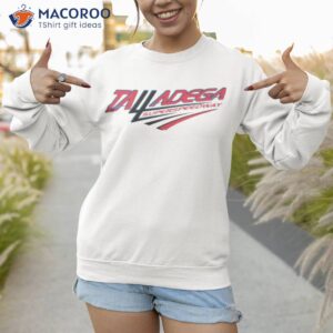 talladega superspeedway logo shirt sweatshirt