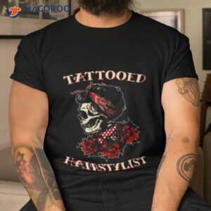 tattooed hairstylist skull funny hairdresser shirt tshirt