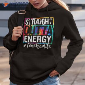 teacher life straight outta energy shirt hoodie 3