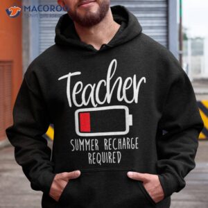 teacher summer recharge required last day school funny shirt hoodie