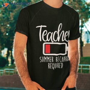 teacher summer recharge required last day school funny shirt tshirt