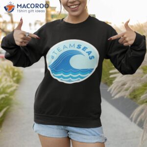 team seas logo shirt sweatshirt