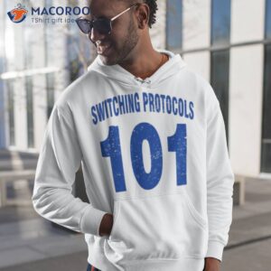 Team Shirt 101 Switching Protocols Blue Letters Shirt 1 team shirt 101 switching protocols blue letters shirt hoodie 1