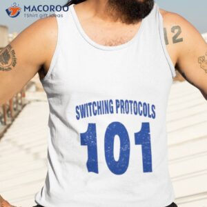 Team Shirt 101 Switching Protocols Blue Letters Shirt 3 team shirt 101 switching protocols blue letters shirt tank top 3