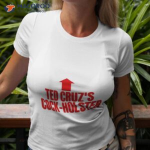 ted cruzs cock holster 2023 shirt tshirt 3