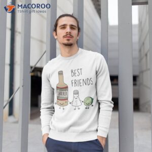 tequila best friends lemon and salt shirt sweatshirt 1 1