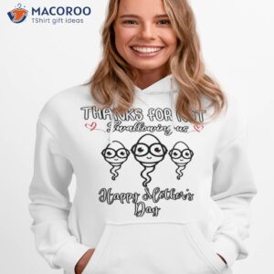 thanks for not swallowing us happy mothers day t shirt hoodie 1