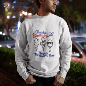 thanks for not swallowing us t shirt family tree gifts for mom sweatshirt