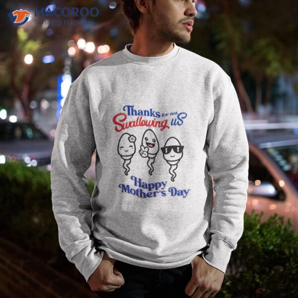 Thanks For Not Swallowing Us T-Shirt, Family Tree Gifts For Mom