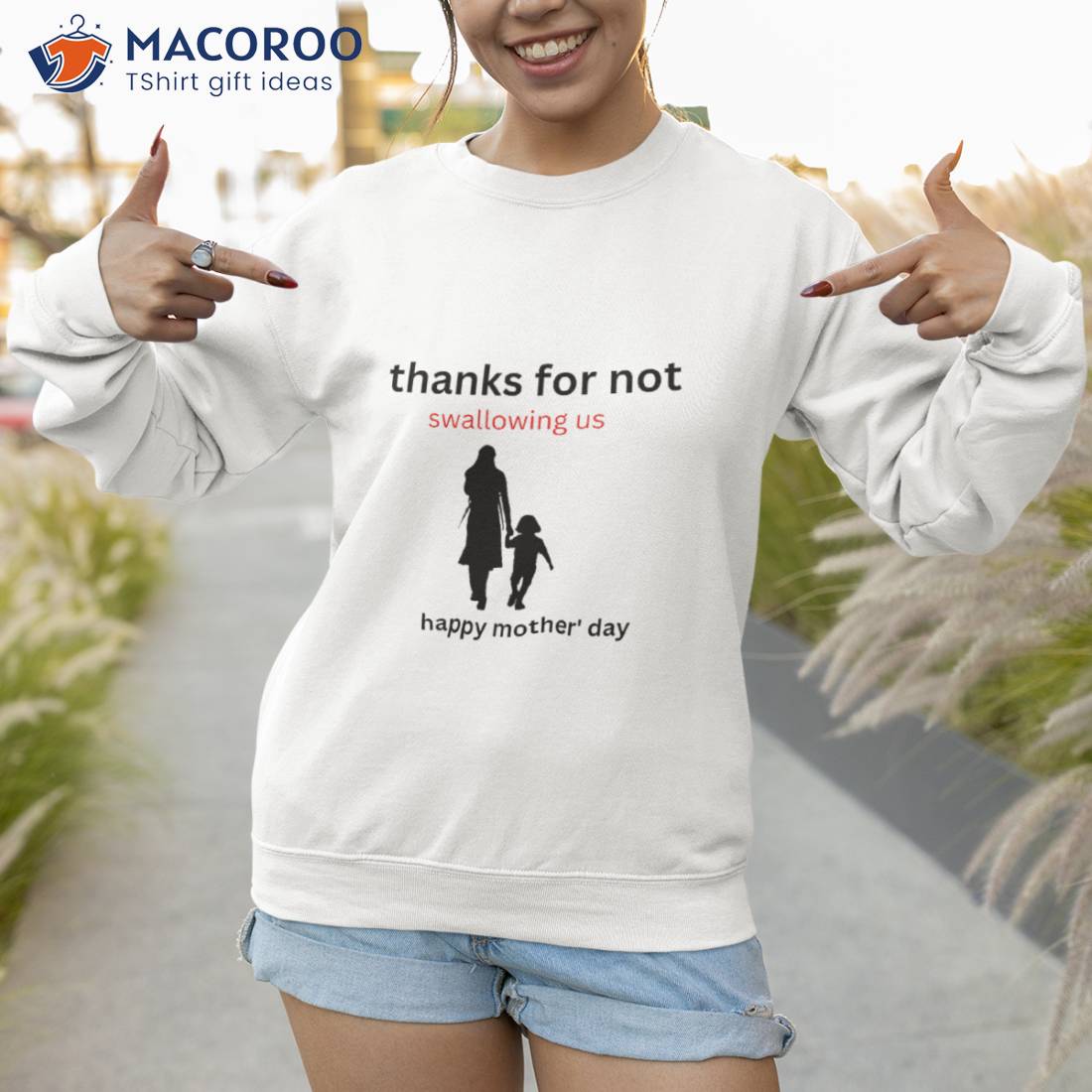 Thanks For Not Swallowing Us T-Shirt, Gift Ideas For Stay At Home Moms Thanks For Not Swallowing Us T-Shirt, Gift Ideas For Stay At Home Moms