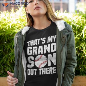 That’s My Grandson Out There Baseball For Grandma Grandpa Shirt