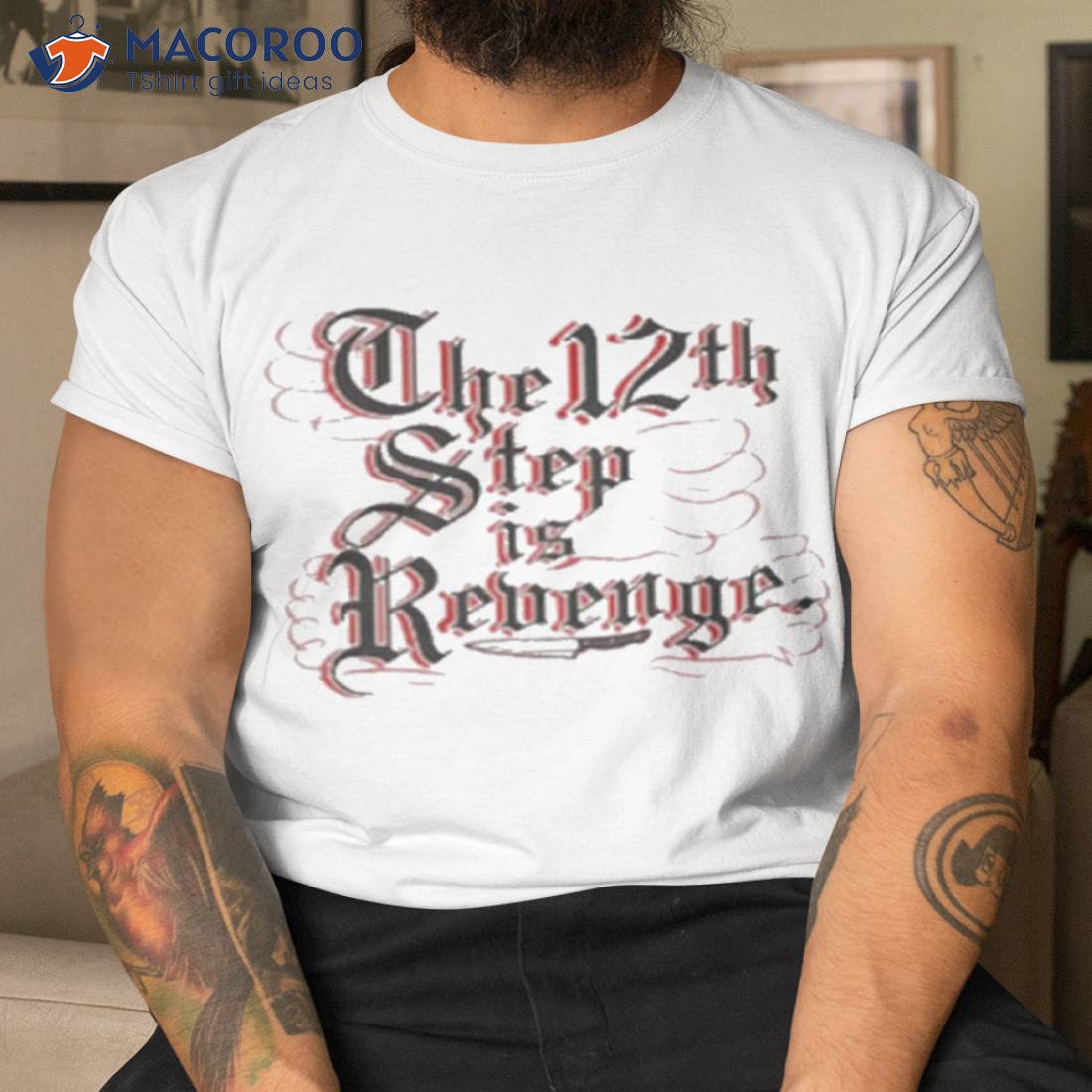 The 12th Step Is Revenge Shirt The 12th Step Is Revenge Shirt