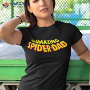 the amazing spider dad shirt tshirt 1