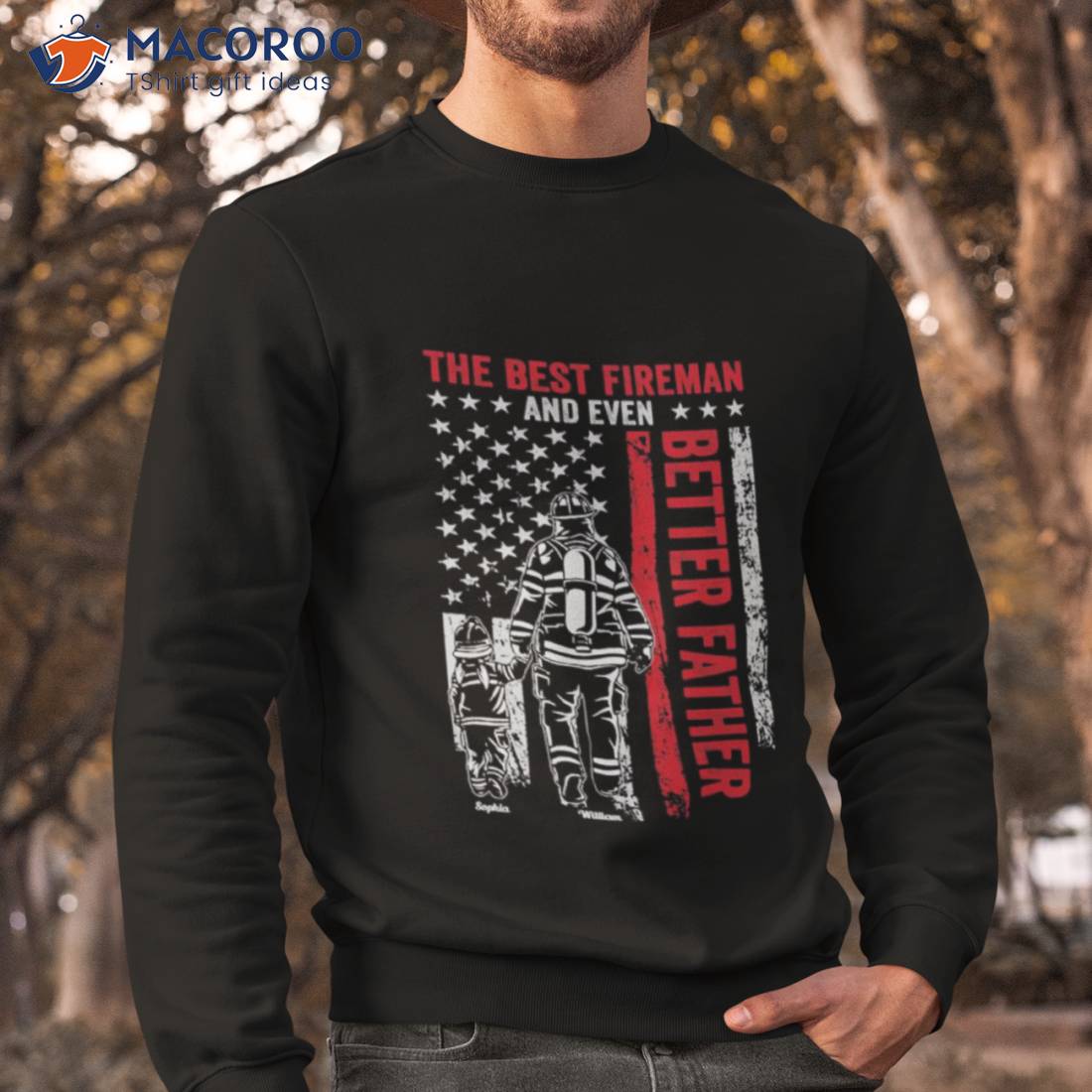 The Best Fireman And Even Better Father Personalized Back Printed Shirt The Best Fireman And Even Better Father Personalized Back Printed Shirt